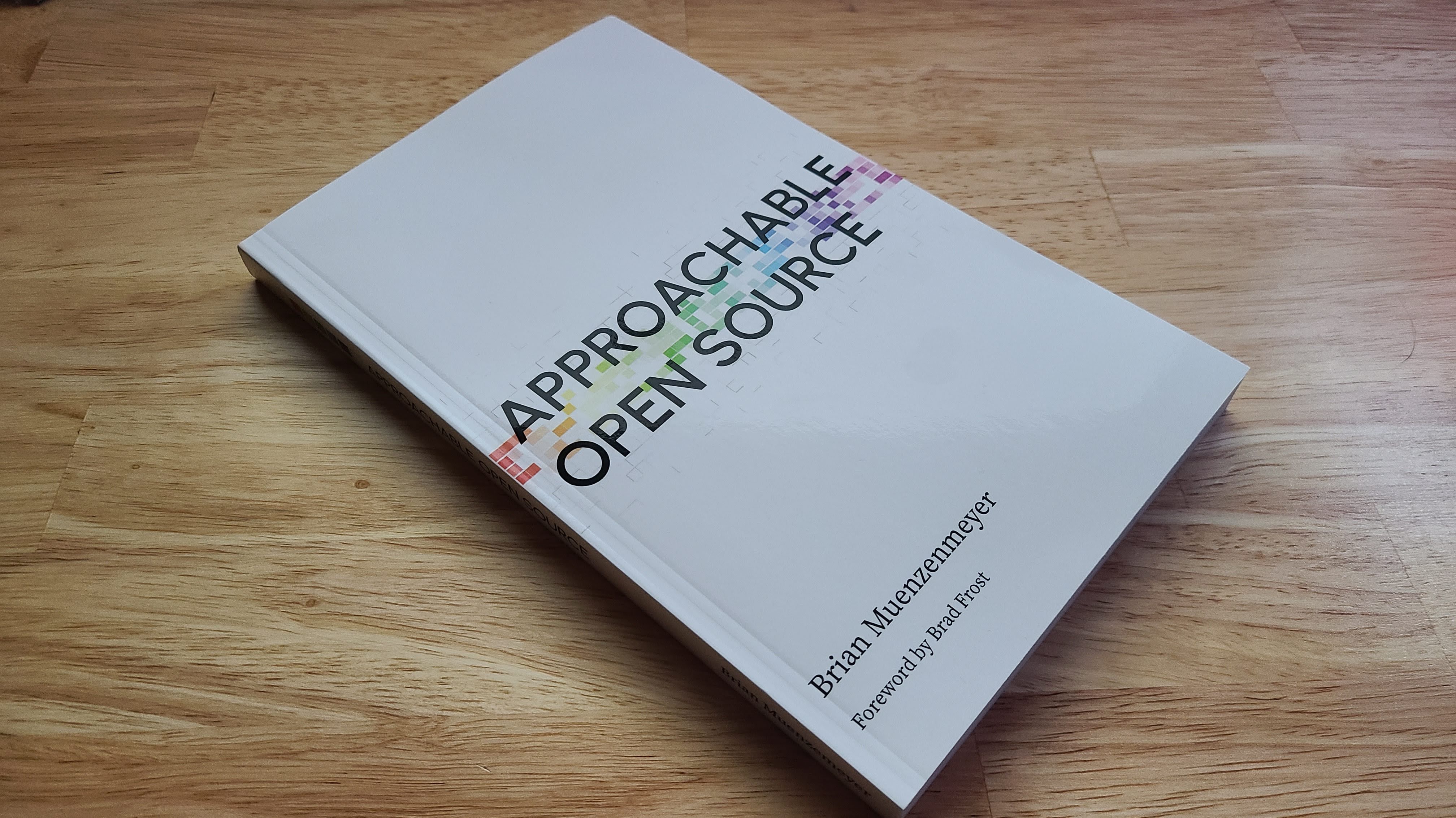 A photo of the paperback of Approachable Open Source.